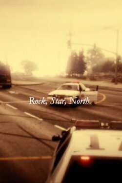 Rock, Star, North. (2021) Rock, Star, North. (2021)