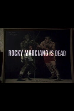 Rocky Marciano Is Dead (1976) Rocky Marciano Is Dead (1976)