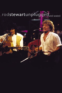 Rod Stewart: Unplugged...and Seated (1993) Rod Stewart: Unplugged...and Seated (1993)