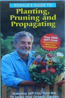 Rodale's Guide to Planting, Pruning and Propagating (1996) Rodale's Guide to Planting, Pruning and Propagating (1996)