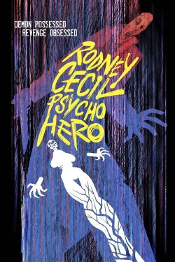 Rodney Cecil: Psycho Hero (2011) Rodney Cecil: Psycho Hero (2011)