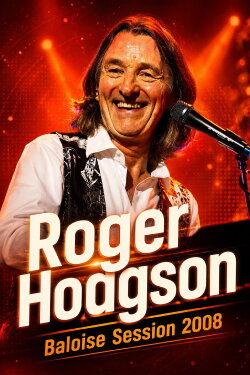 Roger Hodgson - Baloise Session 2008 (2008) Roger Hodgson - Baloise Session 2008 (2008)