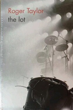 Roger Taylor - The Lot (2013) Roger Taylor - The Lot (2013)