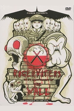 Roger Waters – 30th Anniversary Of The Wall (2011)