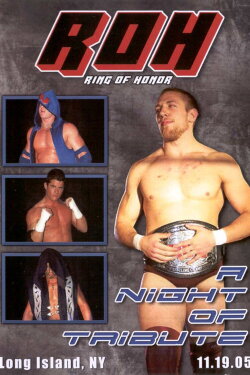 ROH: A Night of Tribute (2005) ROH: A Night of Tribute (2005)