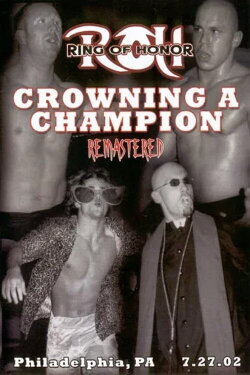 ROH Crowning a Champion (2002)