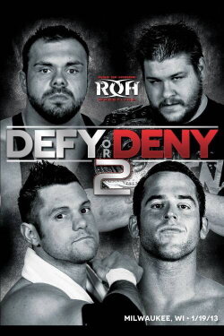 ROH: Defy or Deny 2 (2013) ROH: Defy or Deny 2 (2013)