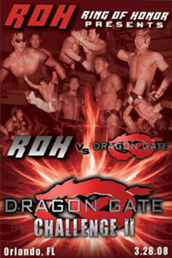 ROH: Dragon Gate Challenge II (2008) ROH: Dragon Gate Challenge II (2008)