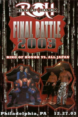 ROH Final Battle 2003 (2003) ROH Final Battle 2003 (2003)