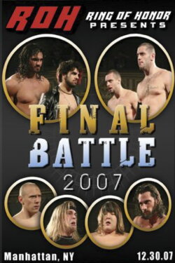 ROH Final Battle 2007 (2007) ROH Final Battle 2007 (2007)