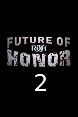 ROH: Future of Honor 2 (2014) ROH: Future of Honor 2 (2014)