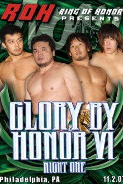 ROH: Glory By Honor VI - Night One (2007)