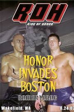 ROH: Honor Invades Boston (2002) ROH: Honor Invades Boston (2002)