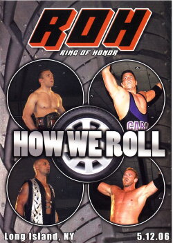 ROH: How We Roll (2006)
