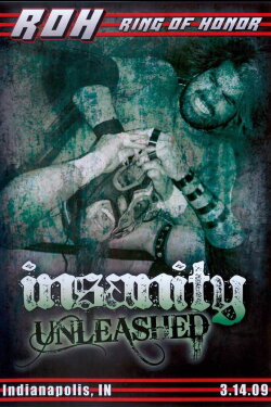 ROH: Insanity Unleashed (2009) ROH: Insanity Unleashed (2009)