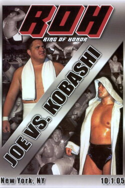 ROH: Joe vs Kobashi (2005) ROH: Joe vs Kobashi (2005)