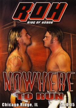 ROH: Nowhere To Run (2005)