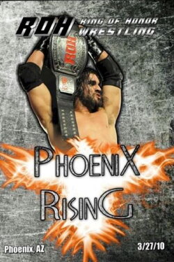 ROH: Phoenix Rising (2010)