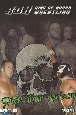 ROH: Pick Your Poison (2010) ROH: Pick Your Poison (2010)
