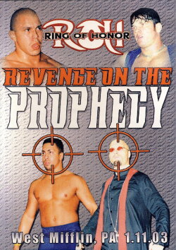 ROH: Revenge on the Prophecy (2003)