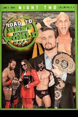 ROH: Road To Best In The World - Night 2 (2014) ROH: Road To Best In The World - Night 2 (2014)