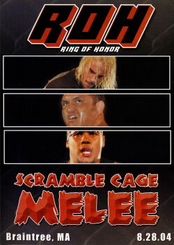 ROH: Scramble Cage Melee (2004) ROH: Scramble Cage Melee (2004)