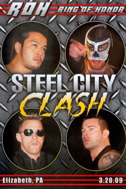 ROH: Steel City Clash (2009) ROH: Steel City Clash (2009)