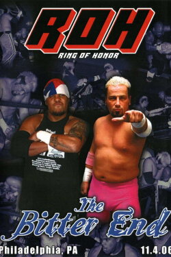 ROH: The Bitter End (2006)