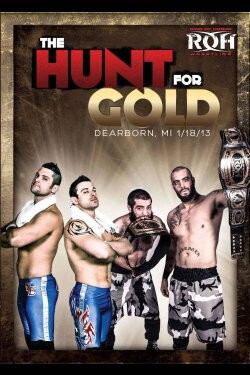 ROH: The Hunt For Gold (2013)