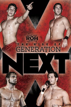 ROH: The Rise of Generation Next (2012) ROH: The Rise of Generation Next (2012)