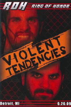 ROH: Violent Tendencies (2009) ROH: Violent Tendencies (2009)