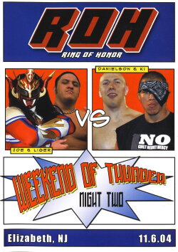 ROH: Weekend of Thunder - Night 2 (2004) ROH: Weekend of Thunder - Night 2 (2004)