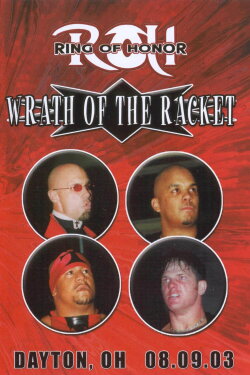 ROH: Wrath of The Racket (2003) ROH: Wrath of The Racket (2003)