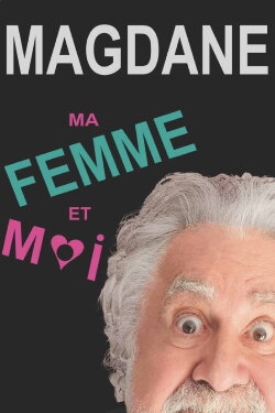 Roland Magdane : Ma Femme et Moi (2022) Roland Magdane : Ma Femme et Moi (2022)