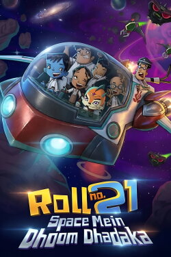 Roll No. 21 Space Mein Dhoom Dhadaka (2013) Roll No. 21 Space Mein Dhoom Dhadaka (2013)