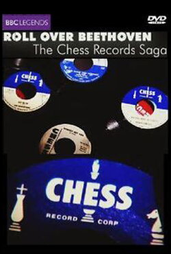 Roll over Beethoven: The Chess Records Saga (2010) Roll over Beethoven: The Chess Records Saga (2010)