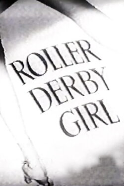 Roller Derby Girl (1949) Roller Derby Girl (1949)