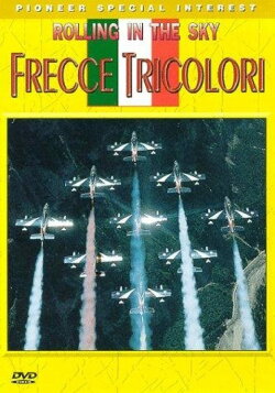 Rolling in the Sky: Frecce Tricolori (1989) Rolling in the Sky: Frecce Tricolori (1989)