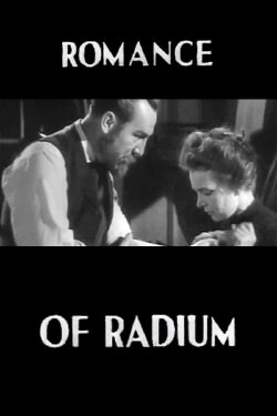 Romance of Radium (1937) Romance of Radium (1937)