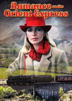 Romance on the Orient Express (1985) Romance on the Orient Express (1985)