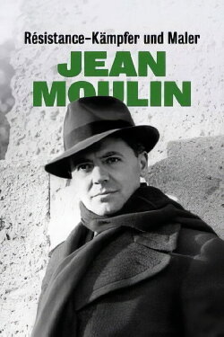 Romanin, l'autre Jean Moulin (2022) Romanin, l'autre Jean Moulin (2022)