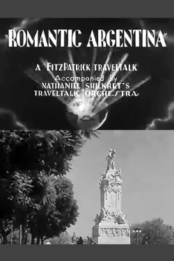 Romantic Argentina (1932) Romantic Argentina (1932)
