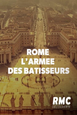 Rome : l'armée des bâtisseurs (2020) Rome : l'armée des bâtisseurs (2020)