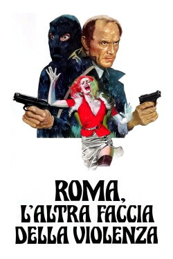 Rome, the Other Face of Violence (1976) Rome, the Other Face of Violence (1976)