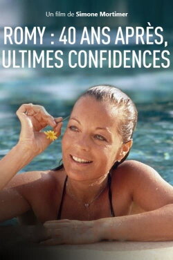 Romy : 40 ans après, ultimes confidences (2022) Romy : 40 ans après, ultimes confidences (2022)