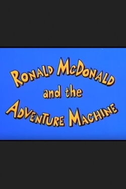 Ronald McDonald and the Adventure Machine (1987)
