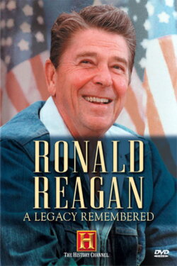 Ronald Reagan: A Legacy Remembered (2003) Ronald Reagan: A Legacy Remembered (2003)