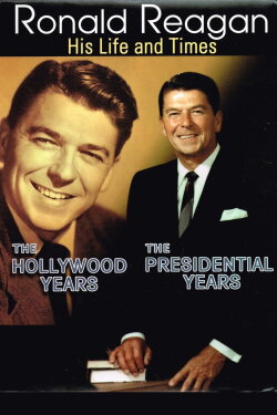 Ronald Reagan: The Hollywood Years, the Presidential Years (2001) Ronald Reagan: The Hollywood Years, the Presidential Years (2001)