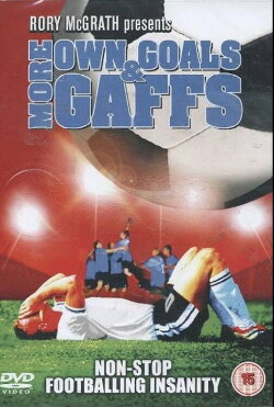 Rory McGrath's More Own Goals and Gaffs (2003) Rory McGrath's More Own Goals and Gaffs (2003)