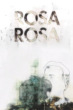Rosa Rosa (2008) Rosa Rosa (2008)